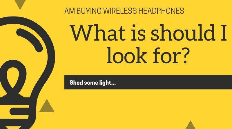 Buying Bluetooth or Wireless Headphones: all you need to know first