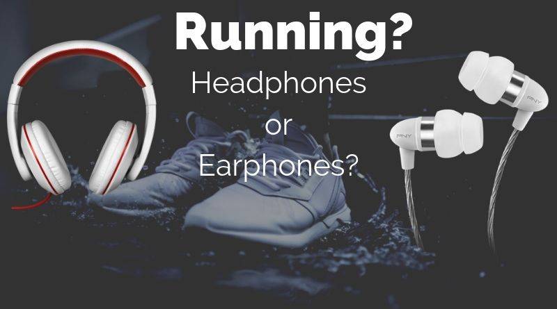 Running With Headphones vs Earbuds Which is better