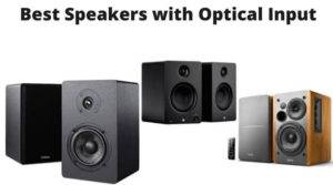 Best Speakers with Optical Input