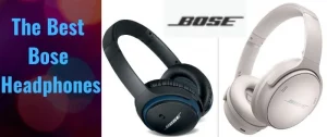 The best Bose headphones